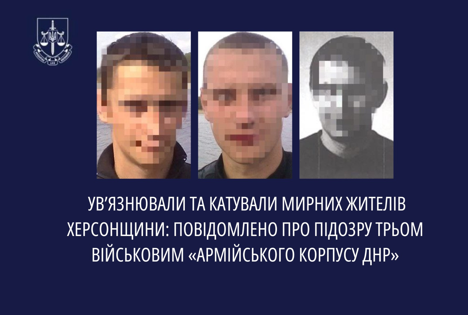 Imprisoned and tortured civilians of Kherson region: reported suspicion of three military "Army Corps of DNR"