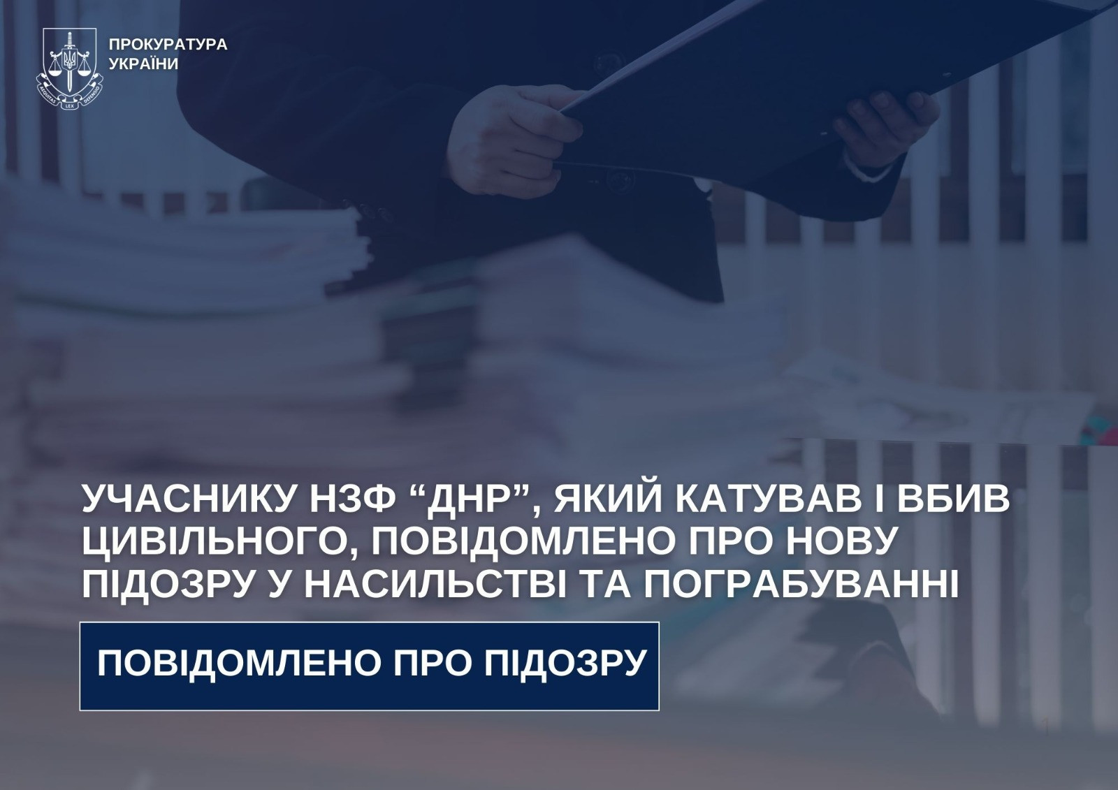 A member of the DNR, who tortured and killed a civilian, was notified of a new suspicion of violence and robbery